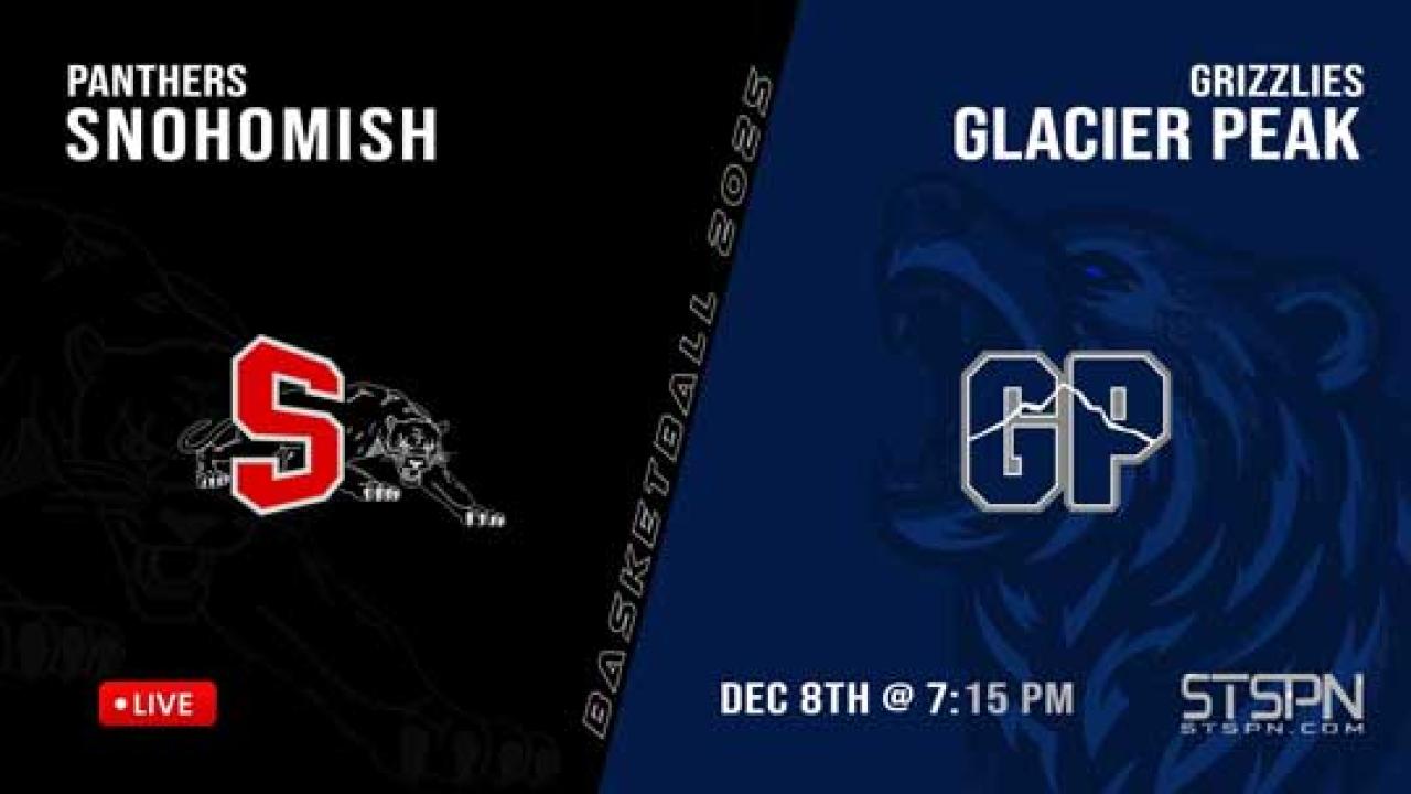 Glacier Peak vs Snohomish Boys Basketball